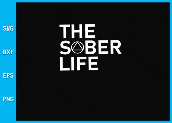 Empowering Your Journey: The Sober Life NA AA Sober Recovery Svg for Personal and Creative Expression
