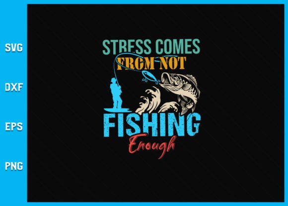 Stress is Caused by Not Fishing Enough: Turning a Humorous Mantra into Creative Projects